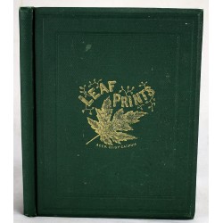 Leaf Prints;: Or, Glimpses at Photography